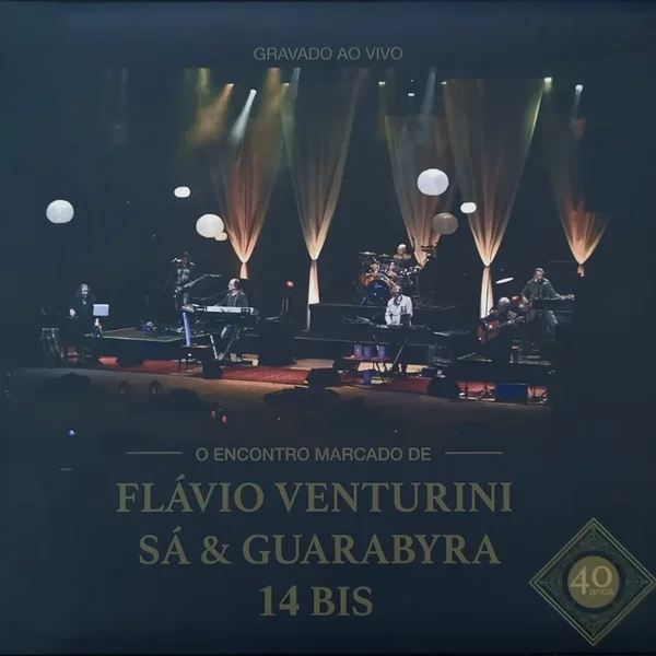 O encontro marcado de Flávio Venturini, Sá & Guarabyra e 14 Bis