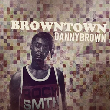 Browntown by Danny Brown - album cover