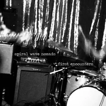 First Encounters by Spiral Wave Nomads - album cover