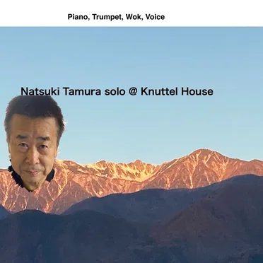 Natsuki Tamura Solo @ Knuttel House