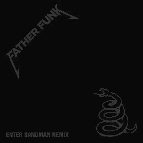 Enter Sandman (Father Funk remix)