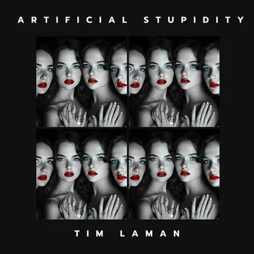 Artificial Stupidity