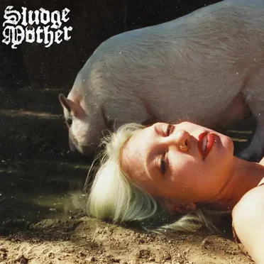 Pig by Sludge Mother - album cover