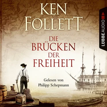 Die Brücken der Freiheit by Ken Follett - album cover