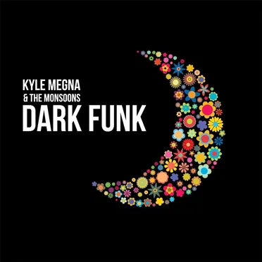 Dark Funk by Kyle Megna & the Monsoons - album cover