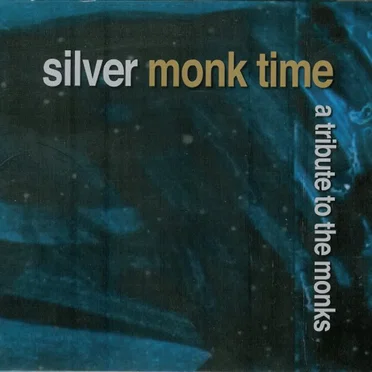 Silver Monk Time: A Tribute to the Monks by Various Artists - album cover