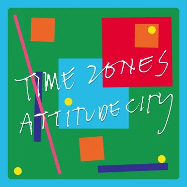 Attitude City by Time Zones - album cover
