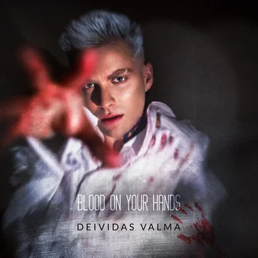Blood On Your Hands by Deividas Valma - album cover