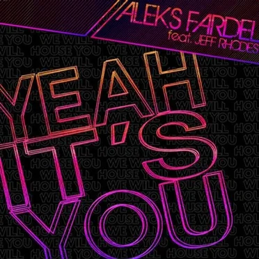 Yeah It's You EP by Aleks Fardel - album cover