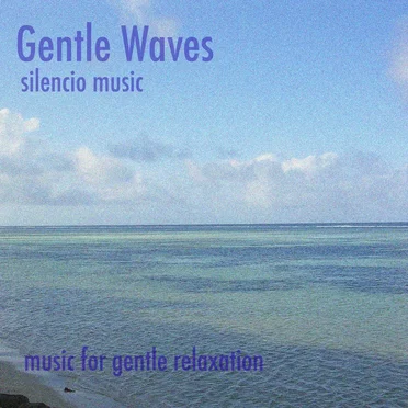 Gentle Waves by Silencio Music - album cover