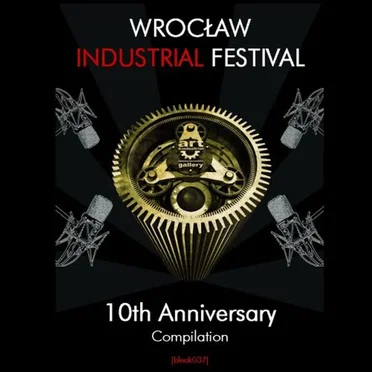 Wrocław Industrial Festival (10th Anniversary Compilation) by Various Artists - album cover