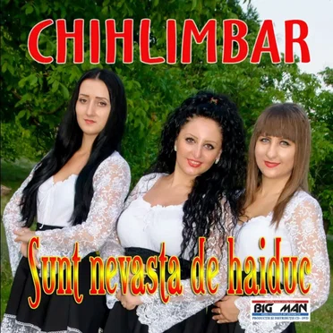 Sunt nevastă de haiduc by Chihlimbar - album cover