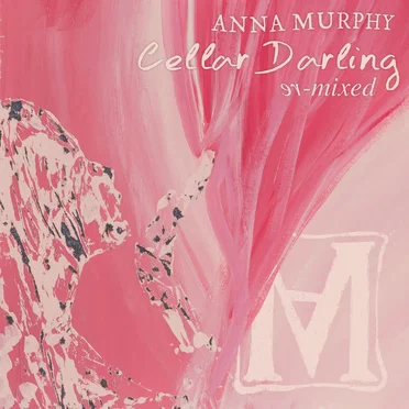 Cellar Darling (Remixes) by Anna Murphy - album cover