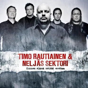 Kunnes elämä meidät erottaa by Timo Rautiainen & Neljäs Sektori - album cover