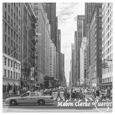 Manhattan by Mabon Clarke Quartet - album cover