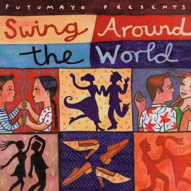 Putumayo Presents: Swing Around the World by Various Artists - album cover