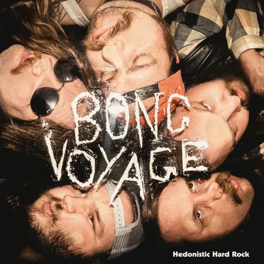Hedonistic Hard Rock by Bong Voyage - album cover