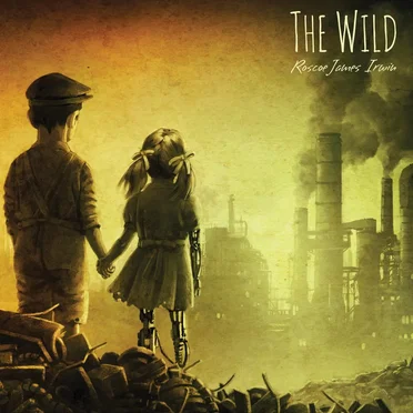 The Wild by Roscoe James Irwin - album cover