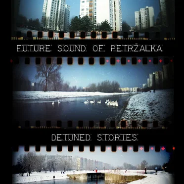 Detuned Stories by Future Sound of Petržalka - album cover