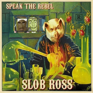 Slob Ross by Speak the Rebel - album cover