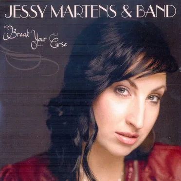 Break Your Curse by Jessy Martens & Band - album cover