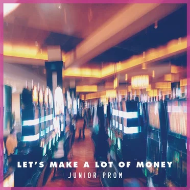Let's Make A Lot Of Money