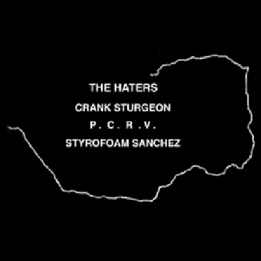 PCRV / The Haters / Crank Sturgeon / Styrofoam Sanchez
