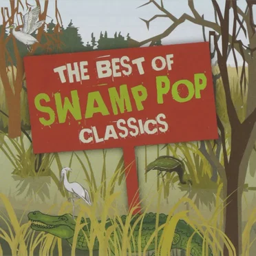 The Best of Swamp Pop Classics by Various Artists - album cover