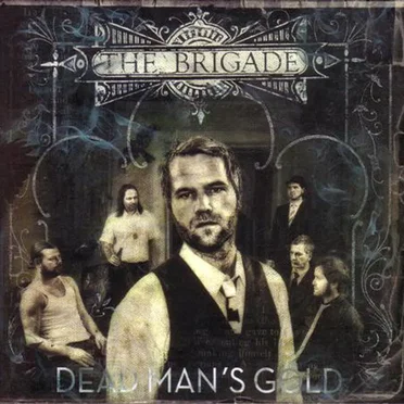 Dead Man's Gold by The Brigade - album cover
