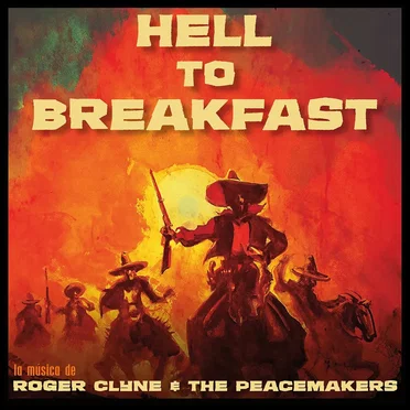 Hell to Breakfast by Roger Clyne & the Peacemakers - album cover