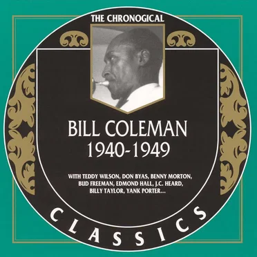 The Chronological Classics: Bill Coleman 1940-1949