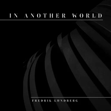 In Another World by Fredrik Lundberg - album cover