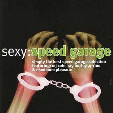 Sexy: Speed Garage by Various Artists - album cover