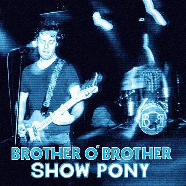 Show Pony by Brother O' Brother - album cover