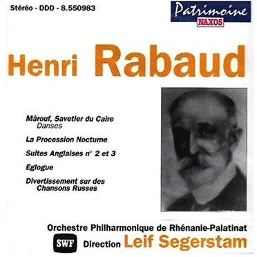 Mârouf, Savetier du Caire / La Procession Nocturne / Suites Anglaises no. 2 et 3 / Eglogue / Divertissement sur des Chansons Russes