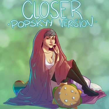 Closer (Popskyy version)