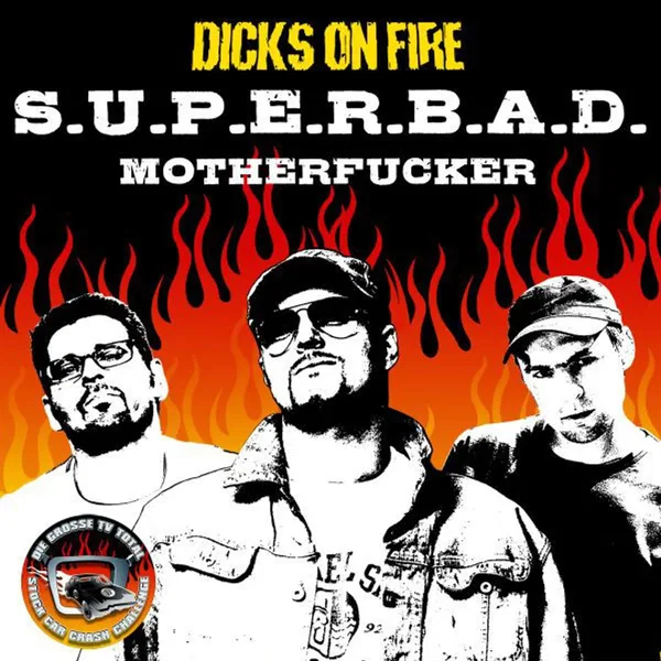 S.U.P.E.R.B.A.D. Motherfucker