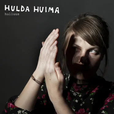 Hulluus by Hulda Huima - album cover