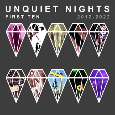 First Ten (2012-2022) by Unquiet Nights - album cover