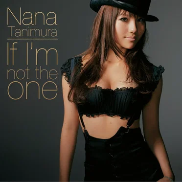 If I’m not the one / SEXY SENORITA