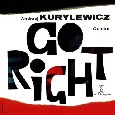 Go Right by Andrzej Kurylewicz Quintet - album cover