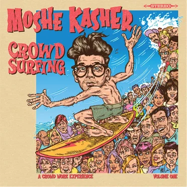 Crowd Surfing Vol. 1 by Moshe Kasher - album cover