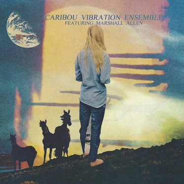 Caribou Vibration Ensemble Featuring Marshall Allen