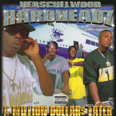 A Million Dollar$ Later by Herschelwood Hardheadz - album cover