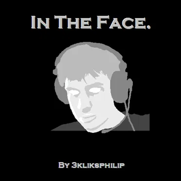 In the Face