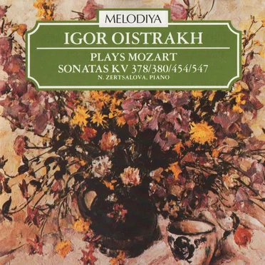 Igor Oistrakh Plays Mozart: Sonatas KV 378 / 380 / 454 / 547