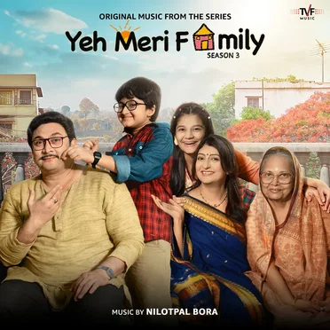 Yeh Meri Family: Season 3: Music from the TVF Original Series