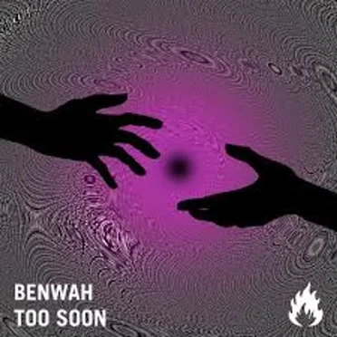 Too Soon by Benwah - album cover