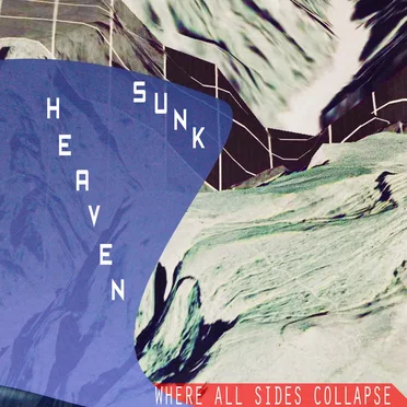 Where All Sides Collapse by Sunk Heaven - album cover
