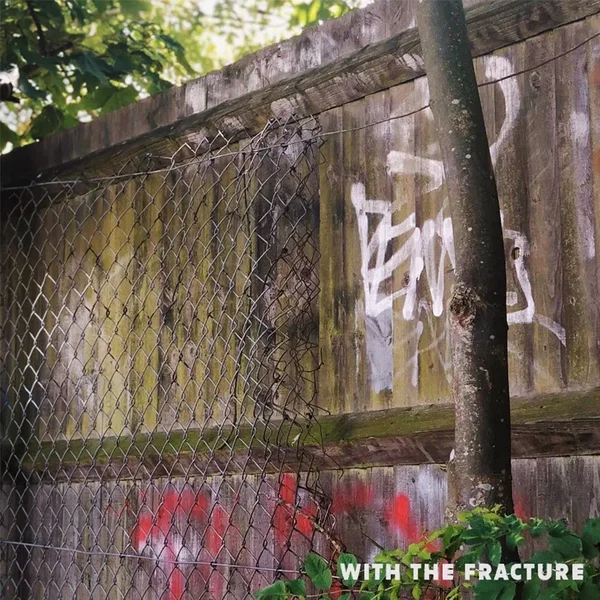 CXT001: With The Fracture